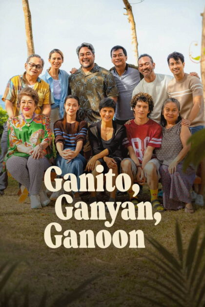 Ganito, Ganyan, Ganoon