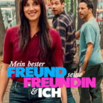 Mein bester Freund, seine Freundin und ich